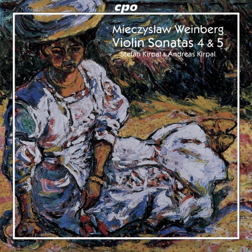 Weinberg: Works for Violin & Piano Vol. 1 - Sonatas No. 4 op. 39 & No. 5 op. 53, Three Pieces for Violin & Piano